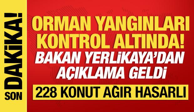 Orman yangınları kontrol altında: Bakan Yerlikaya'dan açıklama!