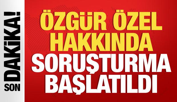Özgür Özel'in skandal tehditlerine soruşturma başlatıldı
