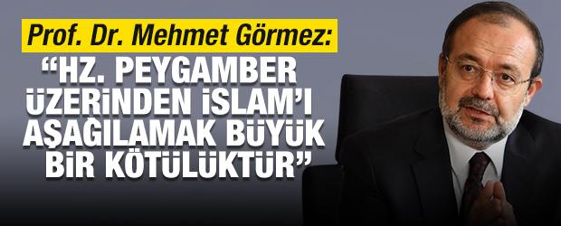 Prof. Dr. Mehmet Görmez: "Hz. Peygamber üzerinden İslam'ı aşağılamak büyük bir kötülüktür"