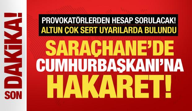 Saraçhane'de Cumhurbaşkanı Erdoğan'a hakaret! İnceleme başlatıldı