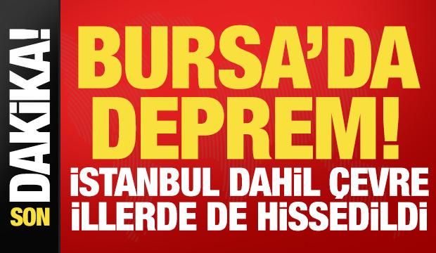Son dakika: Bursa'da deprem! İstanbul dahil çevre illerde de hissedildi...