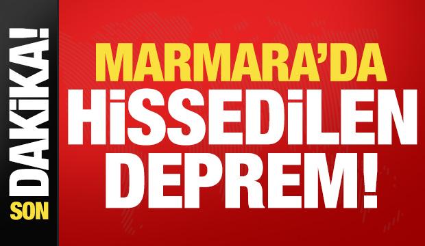 Son dakika: Marmara'da hissedilen deprem!
