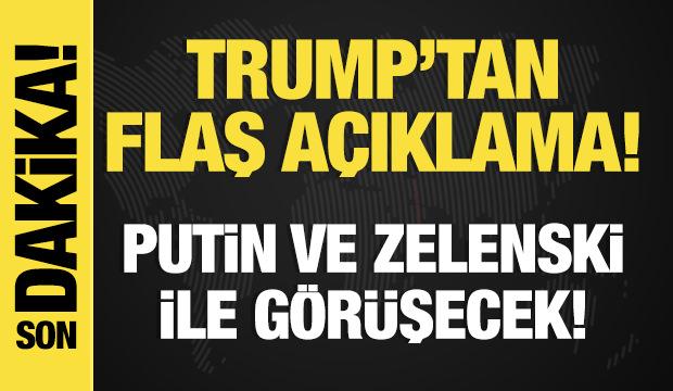 Son dakika... Trump'tan flaş açıklama! Yarın Putin ve Zelenski ile görüşecek!