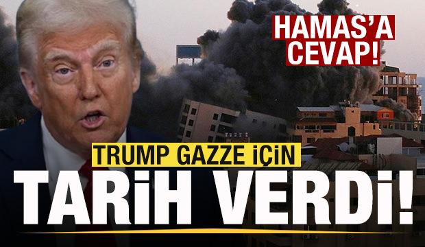 Trump Gazze için tarih verdi! Hamas'a cevap
