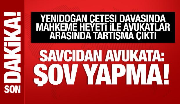 Yenidoğan çetesi davasında hakim, savcı ve avukatlar arasında gerilim