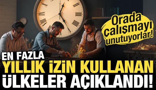 Yıllık izinin en fazla olduğu ülke açıklandı! O ülkeler çalışmayı unutuyor...