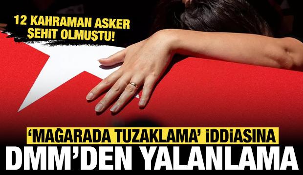 12 kahraman asker şehit olmuştu: "Mağarada tuzaklama" iddialarına yalanlama geldi!