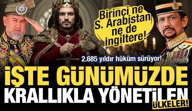 2.685 yıldır krallıkla yönetiliyor! İşte günümüzde krallıkla yönetilen ülkeler!
