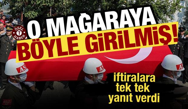 Askerlerimiz o mağaraya böyle girmiş! Çirkin iftiralara yanıt verdi