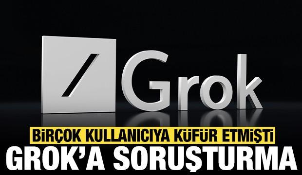 Birçok kullanıcıya küfür etmişti: Yapay zeka uygulaması GROK için soruşturma başlatıldı!