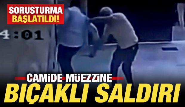 Camide müezzine bıçaklı saldırı!