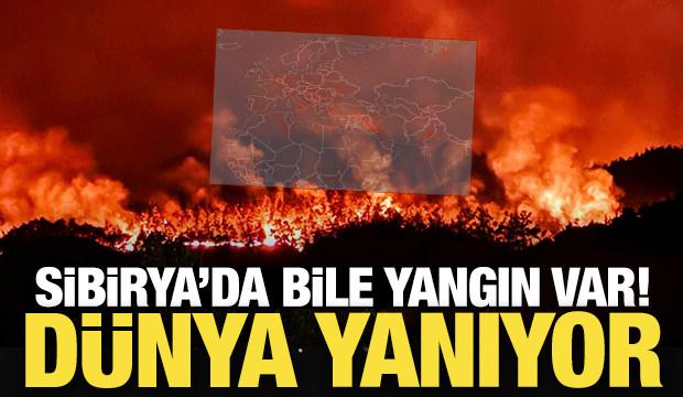 Dünya yanıyor: Sibirya'da bile yangın var! 