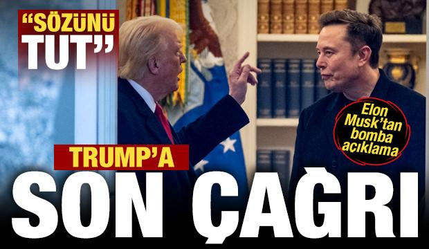 Elon Musk'tan bomba açıklama! Trump'a son çağrı: Sözünü tut
