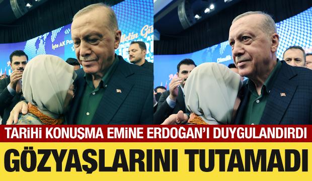 Emine Erdoğan, Cumhurbaşkanı Erdoğan’ın konuşması sırasında duygulandı