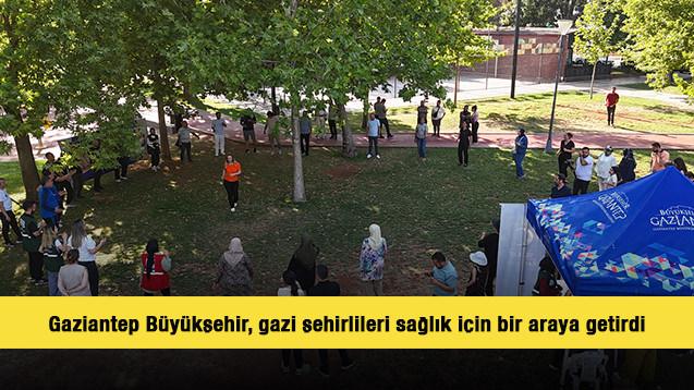 Gaziantep Büyükşehir, gazi şehirlileri sağlık için bir araya getirdi