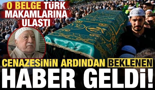 Gülen'in ölüm belgesi adli makamlara ulaştı