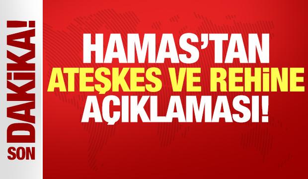 Hamas'tan son dakika rehine ve ateşkes açıklaması! 