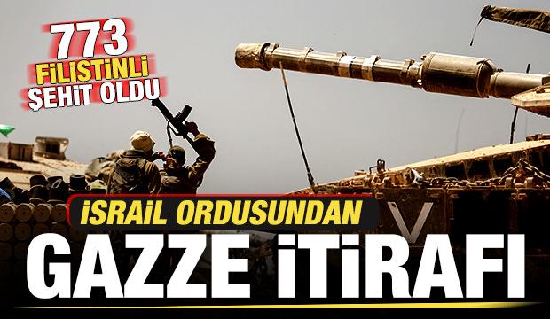 İsrail ordusundan son dakika Gazze itirafı! 773 Filistinli şehit oldu