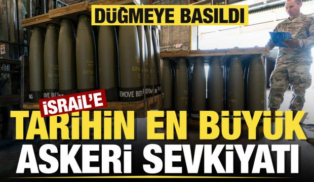 İsrail'e tarihin en büyük askeri sevkiyatı!