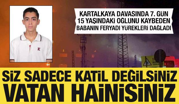 Kartalkaya davası! Oğlunu kaybeden baba konuştu: Siz vatan hainisiniz