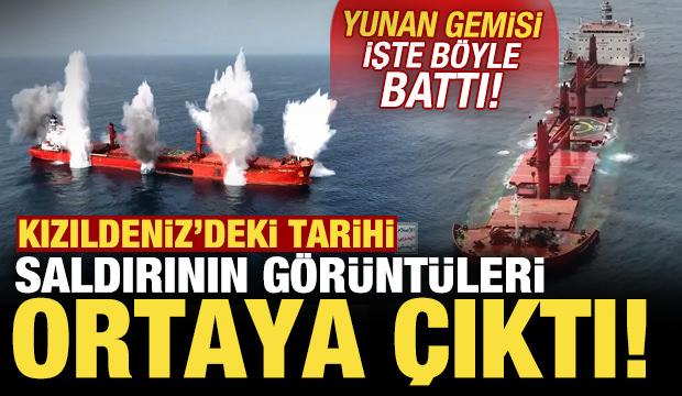 Tarihi saldırının görüntüleri ortaya çıktı! Yunan gemisi işte böyle battı
