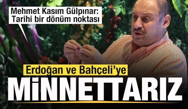 Mehmet Kasım Gülpınar: Tarihi bir dönüm noktası