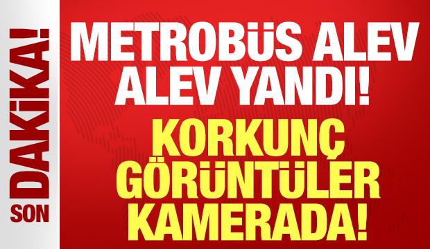 Merter-İncirli hattında metrobüs alev alev yandı: Korkunç görüntüler kamerada!