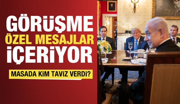 Netanyahu ile Trump'ın toplantısında birtakım mesajlar verildi