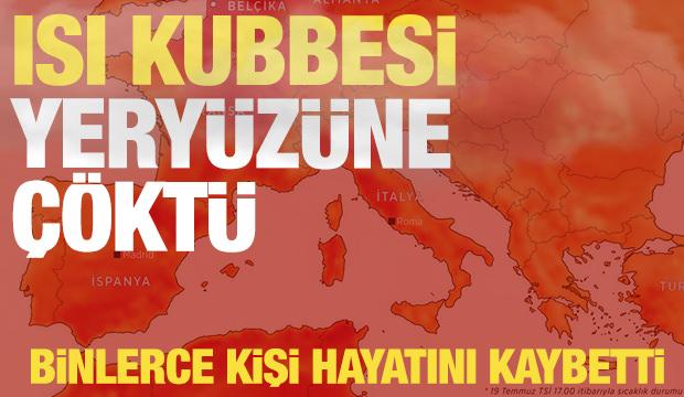 Sıcak hava binlerce kişiyi öldürdü! Isı kubbesi yeryüzzüne çöktü