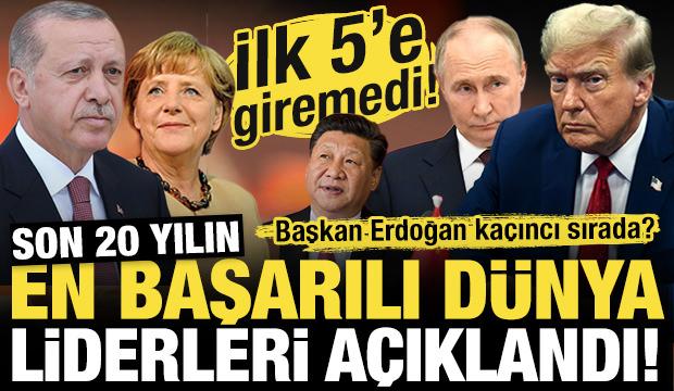 Son 20 yılın en başarılı dünya liderleri açıklandı! Başkan Erdoğan kaçıncı sırada?