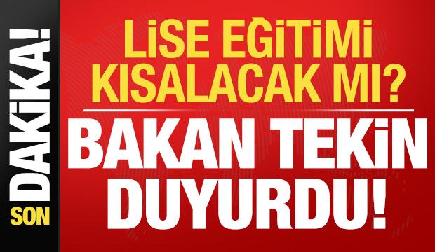Son dakika: Milyonları ilgilendiriyor, lise eğitimi kısalacak mı? Bakan Tekin duyurdu...