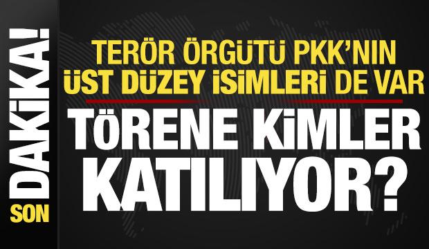 Son dakika: PKK’nin üst düzey isimleri de var! Törene kimler katılıyor?