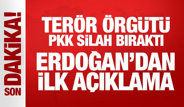Terör örgütü PKK silah bıraktı: Cumhurbaşkanı Erdoğan'dan ilk açıklama!
