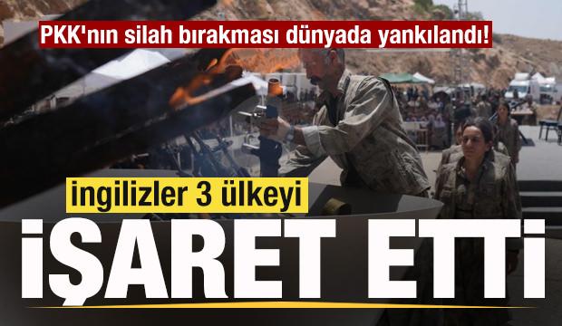 Terör örgütü PKK'nın silah bırakması dünyada yankılandı! İngilizler 3 ülkeyi işaret etti