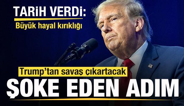 Trump'tan savaş çıkartacak adım! Hayal kırıklığına uğradım! Önemli açıklama yapacağım