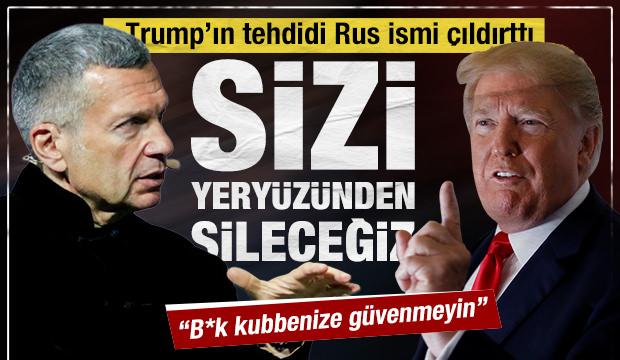 Vladimir Solovyov'dan Trump'a: Aklınızı mı kaçırdınız! Sizi yeryüzünden sileceğiz