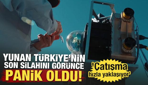 Yunan Türkiye'nin son silahını görünce panik oldu! 'Çatışma hızla yaklaşıyor'