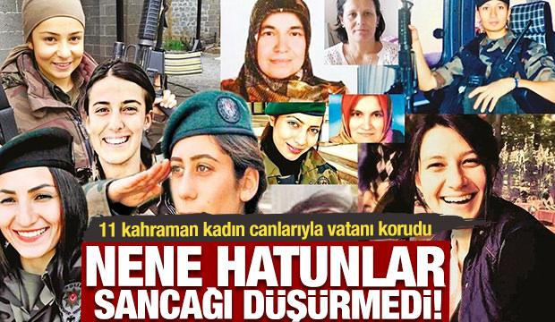 11 kahraman kadın canlarıyla vatanı korudu: Nene Hatunlar sancağı düşürmedi!
