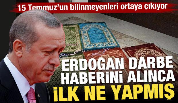 15 Temmuz'da Cumhurbaşkanı Erdoğan haberi alınca bakın ilk ne yapmış
