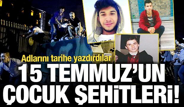 15 Temmuz'un çocuk şehitleri: Tarihin unutulmayacak kahramanlıkları...