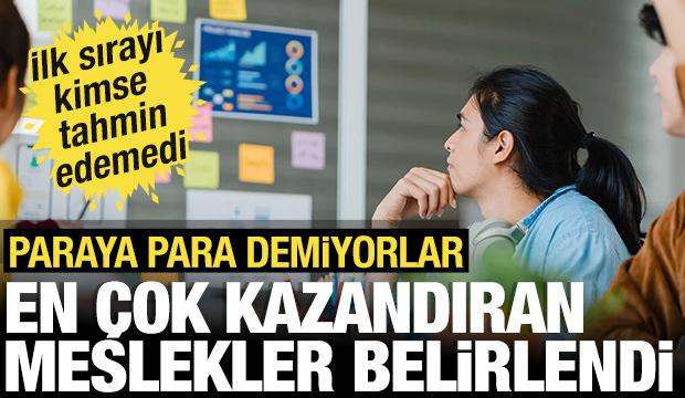 2025 yılında en çok para kazandıran meslekler! Paraya para demiyorlar...