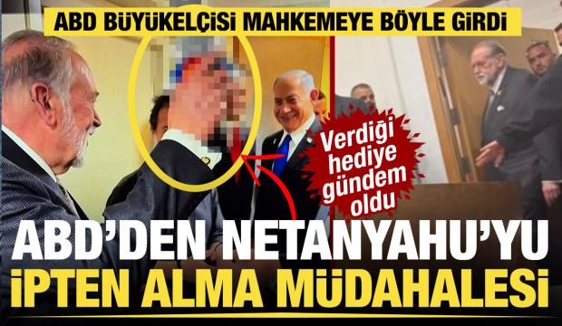 ABD'den Netanyahu'nun yolsuzluk soruşturmasına müdahale... Hediyesi gündem oldu