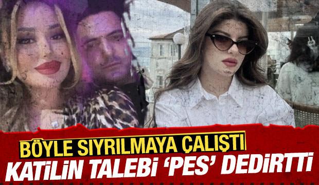 Ayşe Tokyaz'ın katilinden pes dedirten talep: Böyle sıyrılmaya çalıştı