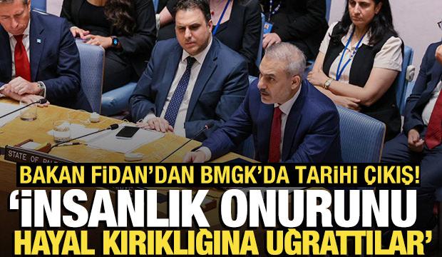 Bakan Fidan'dan sert çıkış: "BMGK insanlık onurunu hayal kırıklığına uğrattı"