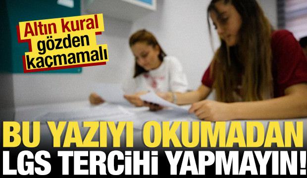 Bu yazıyı okumadan sakın LGS tercihi yapmayın!