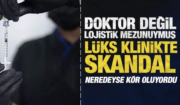 Doktor değil lojistik mezunuymuş: Lüks klinikte skandal!