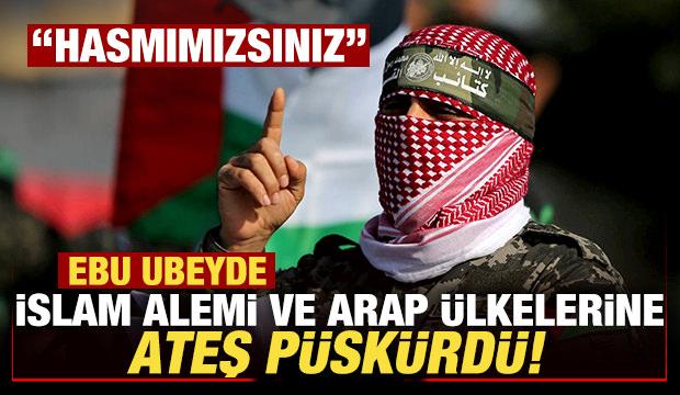 Ebu Ubeyde İslam alemi ve Arap ülkelerine ateş püskürdü: Hasmımızsınız