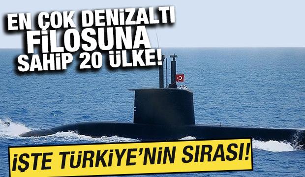 En çok denizaltı filosuna sahip 20 ülke! İşte Türkiye'nin sırası