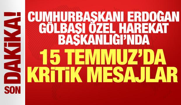 Erdoğan'dan, Gölbaşı Özel Harekat Başkanlığı'nda önemli açıklamalar...
