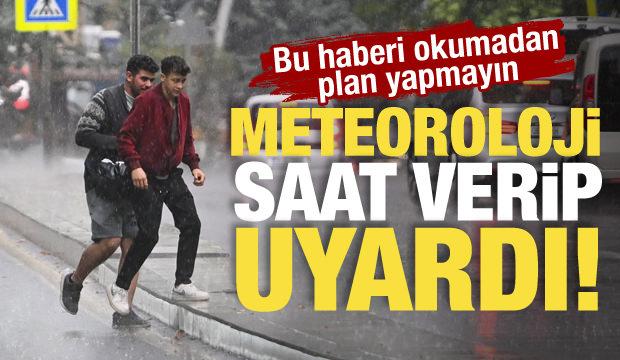 Hafta sonu plan yapanlar dikkat! Meteoroloji'den kuvvetli yağış ve fırtına uyarısı